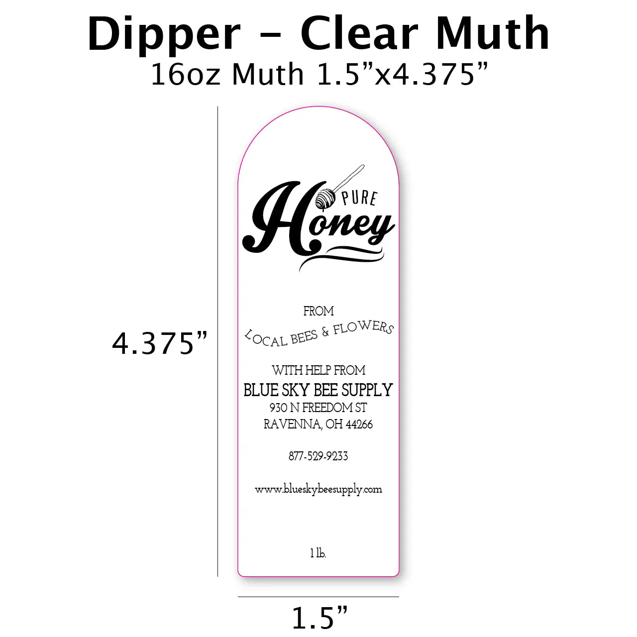 Dipper - Clear Muth Label Blue Sky Bee Supply